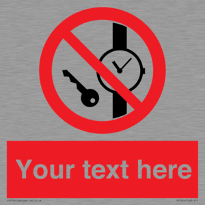 Custom Prohibition No metallic articles or watches